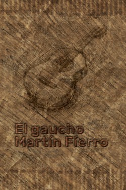 El gaucho Martín Fierro