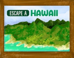 Escape a Hawaii