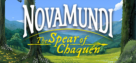 NovaMundi: The Spear of Chaquén