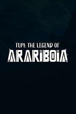 Tupi: The Legend of Arariboia